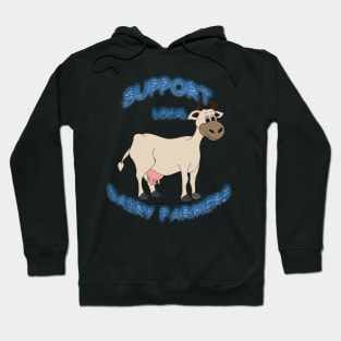 Support Local Dairy Farmers Hoodie